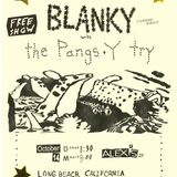 Blanky + The Pangs + Y Try