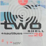 TWO SHELL and Nautiluss at Standard Time