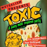Mutualism #4: TOXIC