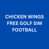 Chicken Wings, Football & Golf Simulator