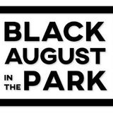 Black August in the Park