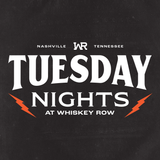 WHISKEY ROW TUESDAY NIGHT