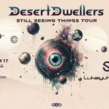 Desert Dwellers – Still Seeing Things Tour