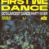 First We Dance: DC’s Largest Dance Party Ever