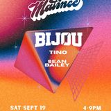 Matinée Presents: BIJOU