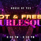 Hot & Fresh · Burlesque