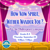 How Now Spirit, Wither Wander You? Presented by Elm Shakespeare Company
