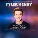 Tyler Henry - The Hollywood Medium - An Evening of Hope and Healing