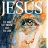 Jesus: The Way, The Truth, and the Life