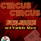 Circus Circus Burlesque & Variety Show