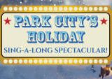 Park City's Holiday Sing-A-Long Spectacular!