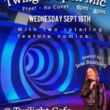 Twilight Open Mic Comedy Night-Hosted by Jess Bushnell