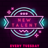 New Talent Tuesday (free)
