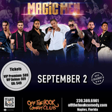 FEEL THE MAGIC: Magic Men Live in Naples, Florida!