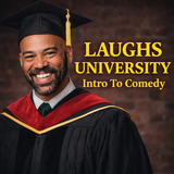 Laughs University - Intro To Comedy