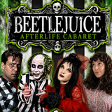 Beetlejuice Afterlife Cabaret