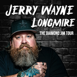 Jerry Wayne Longmire: The Diamond Jim Tour