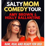 Salty Moms Comedy Tour