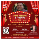 MIKE KEEGAN & FRIENDS LIVE IN THE GIGGLE ROOM - SPECIAL EVENT - SATURDAY, 8/29 @ 7:30PM