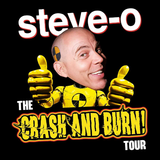 STEVE-O: CRASH & BURN TOUR
