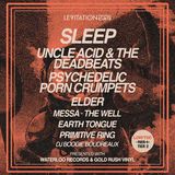 LEVITATION 2026: SLEEP / Uncle Acid & The Deadbeats / Psychedelic Porn Crumpets / Elder Primitive Ring / Messa / Earth Tongue