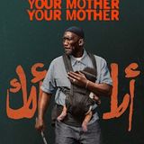 Your Mother Your Mother Your Mother