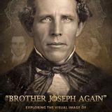 Brother Joseph Again