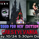 Crestylvania: Good For Her Edition