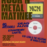 Rock N Metal Matinee feat: Dead Alive / Strawberry CartelStrawberry Cartel / Big Decisions / Kay Azna & The Weapons of Mass Elation