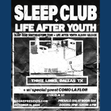 Sleep Club, Life After Youth, Como La Flor