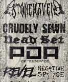 Stonehaven , DeadSet, Crudely Sewn, Perezdearce , Revel, Negative Space, DeadSet, The Silence