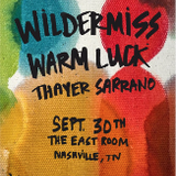 Wildermiss / Warm Luck / Thayer Sarrano