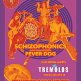 The Schizophonics "Burning Floor Tour" w/ Fever Dog, The Tremolos + DJ Archive 65