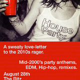 HOUSE PARTY: A SWEATY LOVE-LETTER TO 2010’s RAGERS