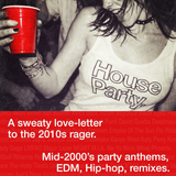 House Party. A sweaty love-letter to the 2010s rager.