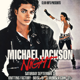 CLUB 90S PRESENTS: MJ NIGHT
