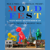 MOLD-A-MANIA & FITZGERALDS Present: MOLDFEST!