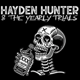 Hayden Hunter & The Yearly Trials at The Nick Friday September 11th