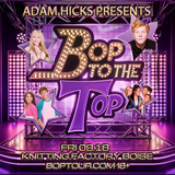 Adam Hicks Presents: Bop To The Top