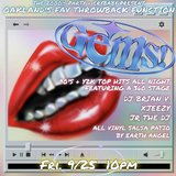 GEMS x 2000’s Party! The Bay’s Best Throwback Party w/ DJ Brian V + XJEEZY + JR the DJ & Vinyl Salsa Patio by Earth Angel