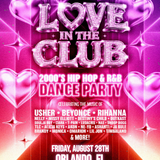Love in the Club: A 200’s Hip Hop and R&B Dance Party