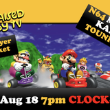 Raised By TV Events Presents: Mario Kart N64 Tournament