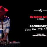 DJ Gabe Niles & Friends Dance Party: Disco, Funk, R&B, and Beyond! (Ages 21& Up)