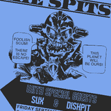 Sonic Reducer and Clock-Out Lounge Present: The Spits w/ Sux, Dish Pit
