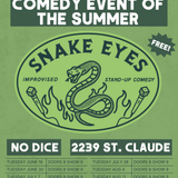 Snake Eyes presented by Hell Yes Creative