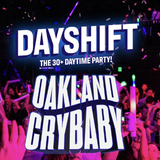 DAYSHIFT – The 30+ Daytime Party!