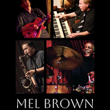MEL BROWN B3 ORGAN GROUP – Jazz Titan Thursdays