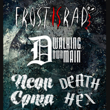 FrostisRad | WALKING DOWN MAIN | neon coma | Death Hex