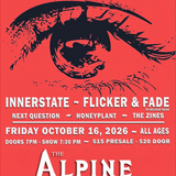 Innerstate – Flicker & Fade w/Next Question, Honeyplant, The Zines