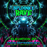 Sploinky Rave (Ages 18 & Up)
